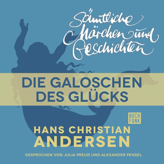 Book cover for H. C. Andersen: Sämtliche Märchen und Geschichten, Die Galoschen des Glücks