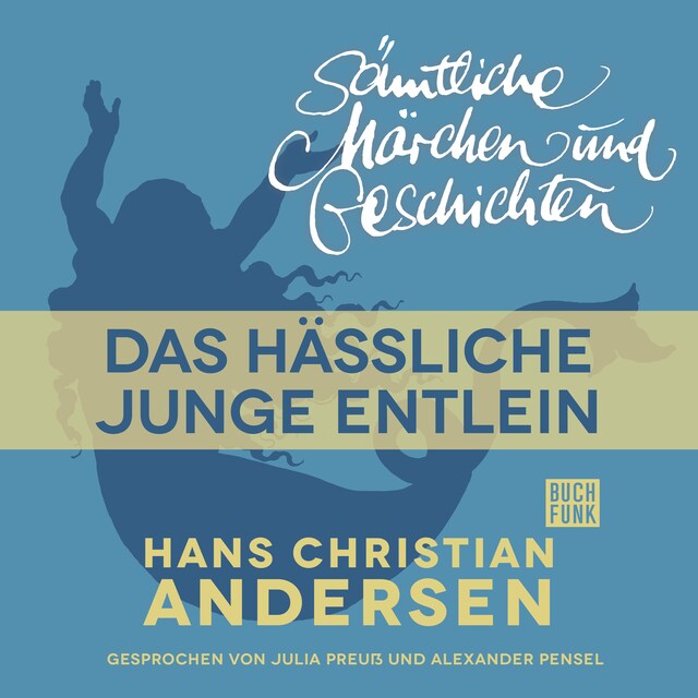 Book cover for H. C. Andersen: Sämtliche Märchen und Geschichten, Das hässliche junge Entlein