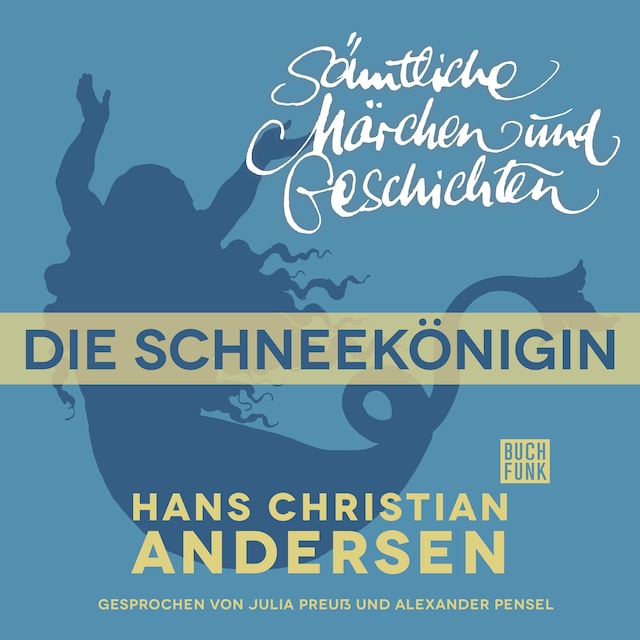 Bokomslag for H. C. Andersen: Sämtliche Märchen und Geschichten, Die Schneekönigin
