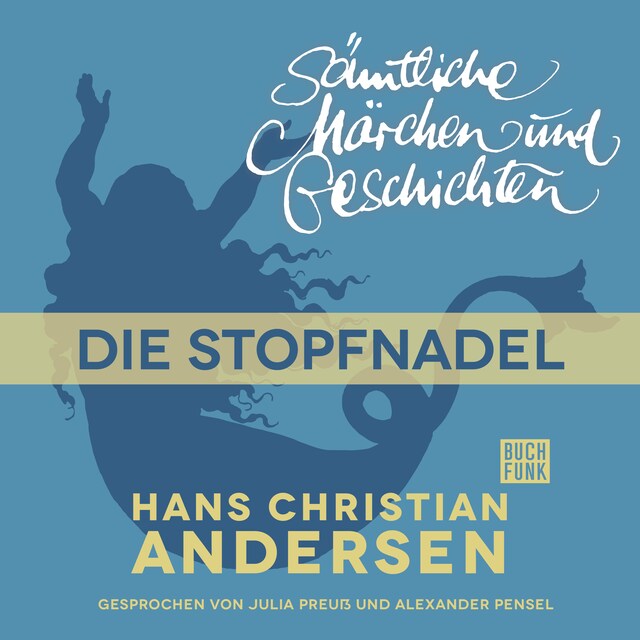 Book cover for H. C. Andersen: Sämtliche Märchen und Geschichten, Die Stopfnadel