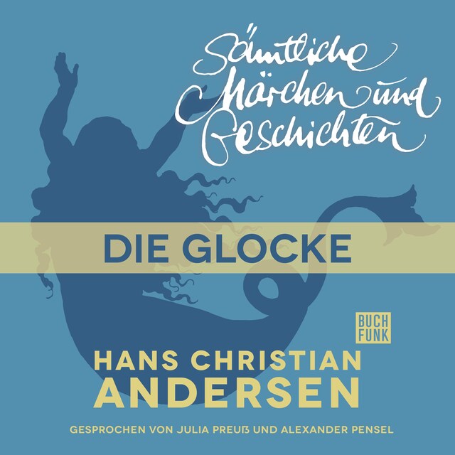 Bokomslag för H. C. Andersen: Sämtliche Märchen und Geschichten, Die Glocke