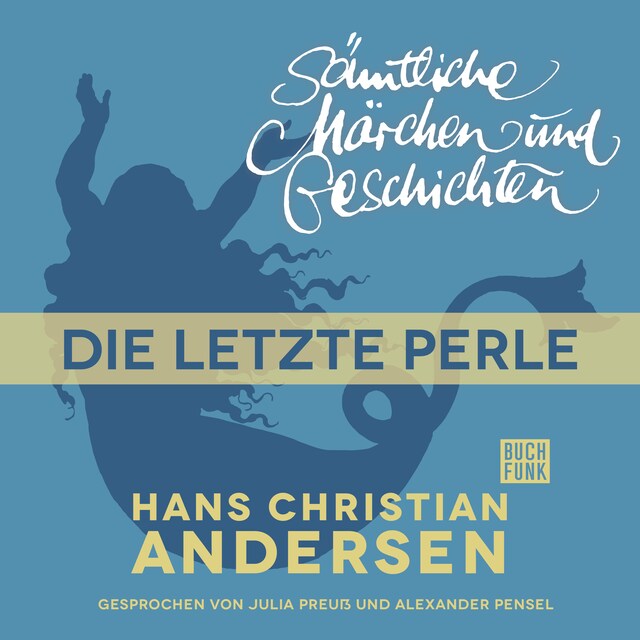 Book cover for H. C. Andersen: Sämtliche Märchen und Geschichten, Die letzte Perle