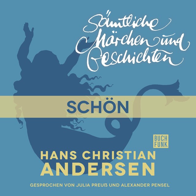 Bogomslag for H. C. Andersen: Sämtliche Märchen und Geschichten, Schön!