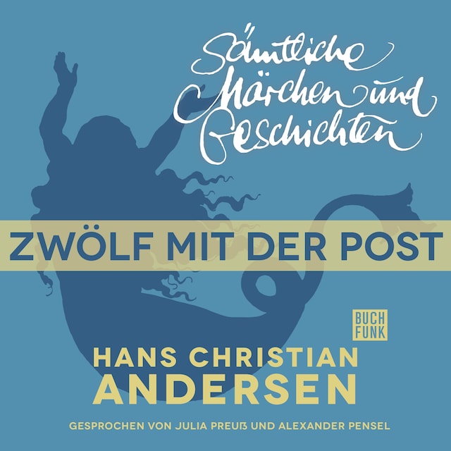 Book cover for H. C. Andersen: Sämtliche Märchen und Geschichten, Zwölf mit der Post