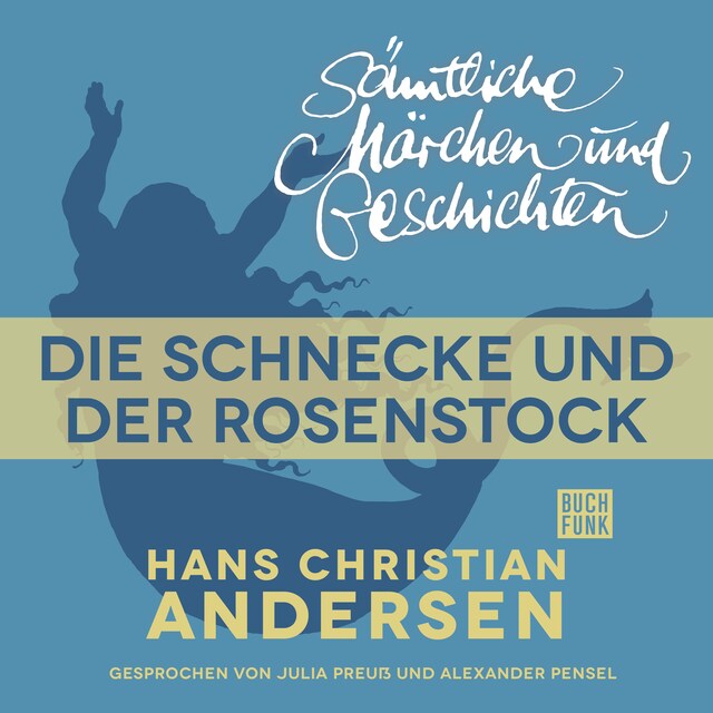 Book cover for H. C. Andersen: Sämtliche Märchen und Geschichten, Die Schnecke und der Rosenstock