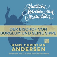 H. C. Andersen: Sämtliche Märchen und Geschichten, Der Bischof von Börglum und seine Sippe