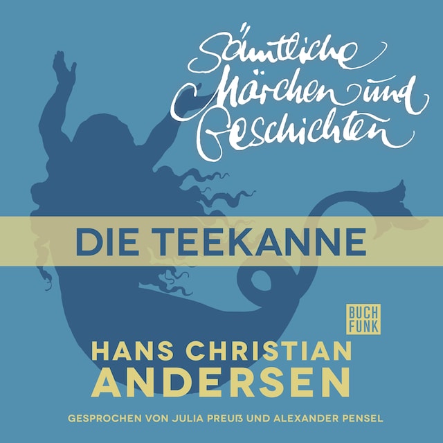Buchcover für H. C. Andersen: Sämtliche Märchen und Geschichten, Die Teekanne
