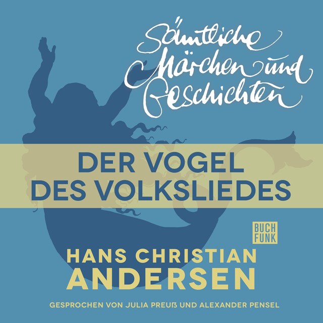 Book cover for H. C. Andersen: Sämtliche Märchen und Geschichten, Der Vogel des Volksliedes