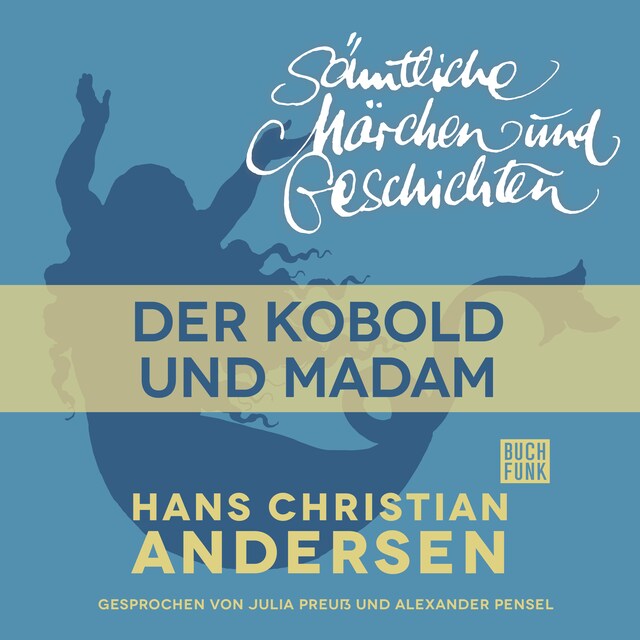 Book cover for H. C. Andersen: Sämtliche Märchen und Geschichten, Der Kobold und Madam