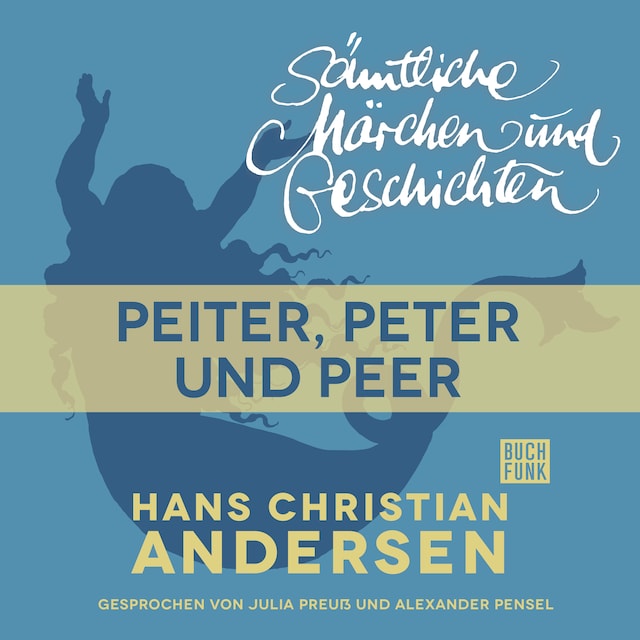 Boekomslag van H. C. Andersen: Sämtliche Märchen und Geschichten, Peiter, Peter und Peer