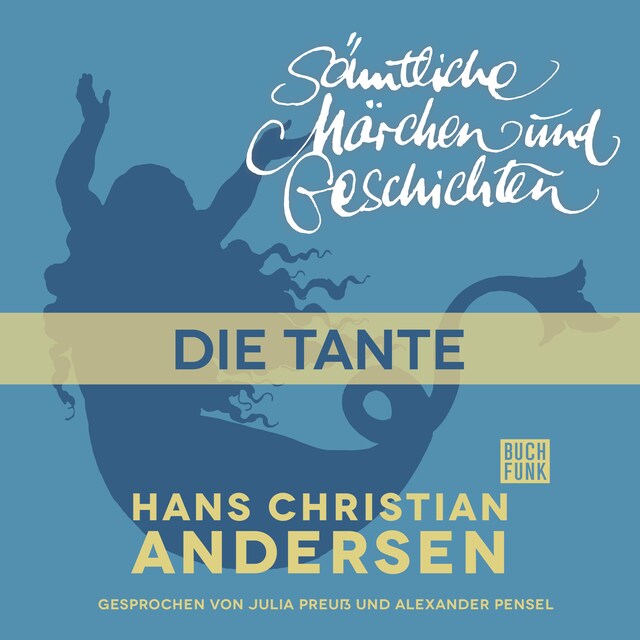 Portada de libro para H. C. Andersen: Sämtliche Märchen und Geschichten, Die Tante
