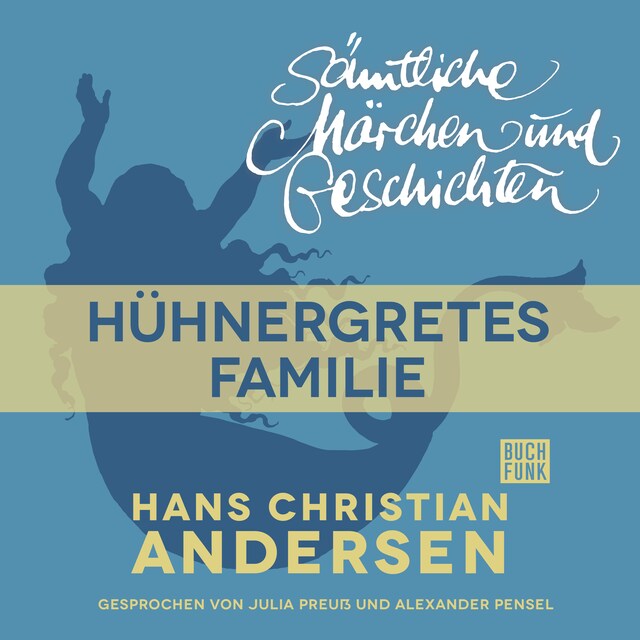 Boekomslag van H. C. Andersen: Sämtliche Märchen und Geschichten, Hühnergretes Familie