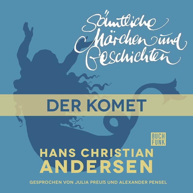 Couverture de livre pour H. C. Andersen: Sämtliche Märchen und Geschichten, Der Komet