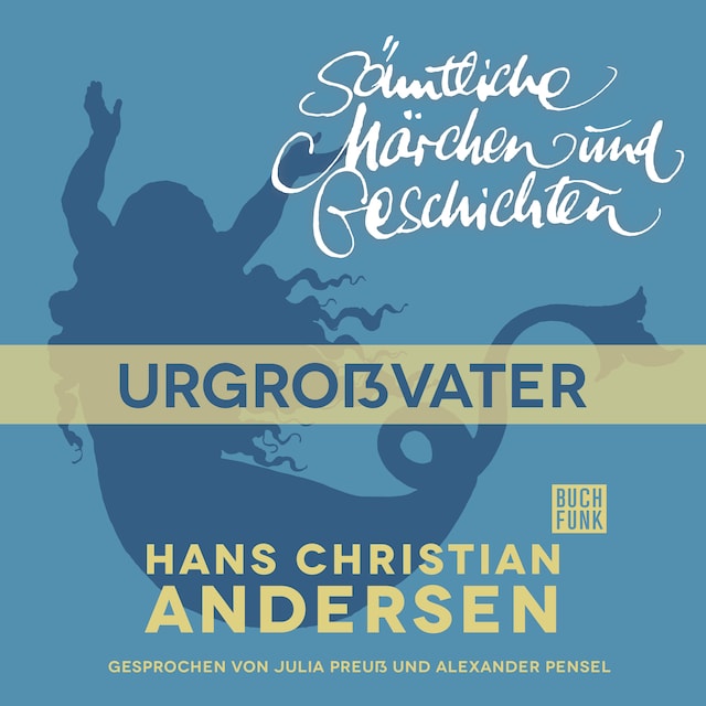 Kirjankansi teokselle H. C. Andersen: Sämtliche Märchen und Geschichten, Urgroßvater