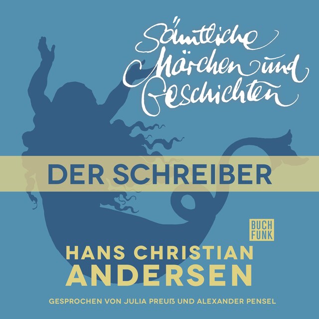 Couverture de livre pour H. C. Andersen: Sämtliche Märchen und Geschichten, Der Schreiber