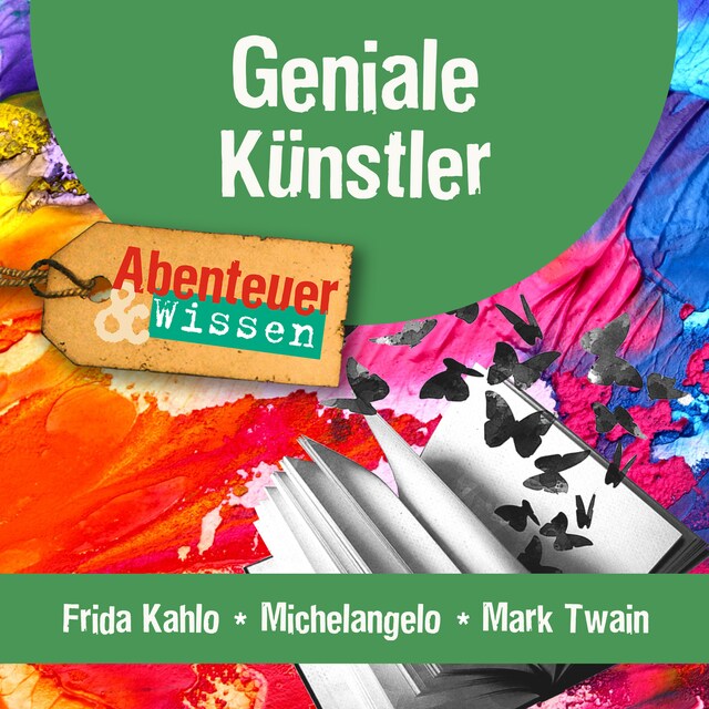 Couverture de livre pour Geniale Künstler: Frida Kahlo, Michelangelo & Mark Twain