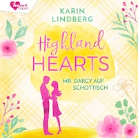 Highlandhearts - Mr. Darcy auf Schottisch