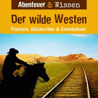 Der Wilde Westen als Hörbuch