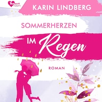 Sommerherzen im Regen