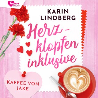 Herzklopfen inklusive - Kaffee von Jake als Hörbuch