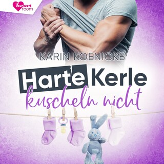 Harte Kerle kuscheln nicht als Hörbuch