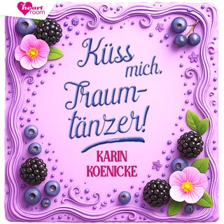 Küss mich, Traumtänzer als Hörbuch
