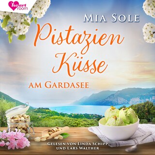 Pistazienküsse am Gardasee als Hörbuch