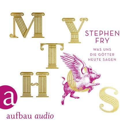 Mythos - Was uns die Götter heute sagen - Die Mythos-Trilogie, Band 1 (Ungekürzt) bookCoverFor