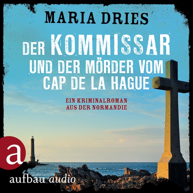 Book cover for Der Kommissar und der Mörder vom Cap de la Hague - Kommissar Philippe Lagarde - Ein Kriminalroman aus der Normandie, Band 4 (Ungekürzt)