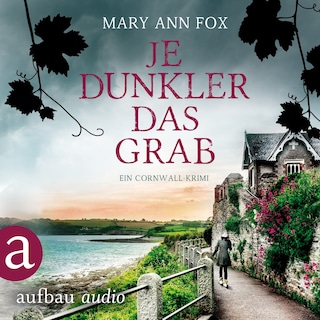 Je dunkler das Grab - Mags Blake - Ein Cornwall-Krimi, Band 2 (Ungekürzt) als Hörbuch