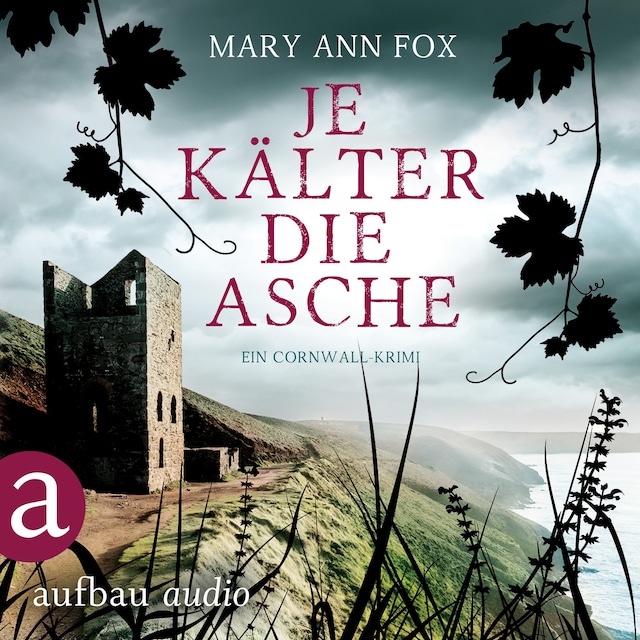 Book cover for Je kälter die Asche - Mags Blake - Ein Cornwall-Krimi, Band 3 (Ungekürzt)