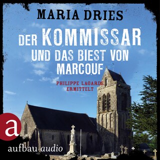 Der Kommissar und das Biest von Marcouf - Kommissar Philippe Lagarde - Ein Kriminalroman aus der Normandie, Band 9 (Ungekürzt) als Hörbuch