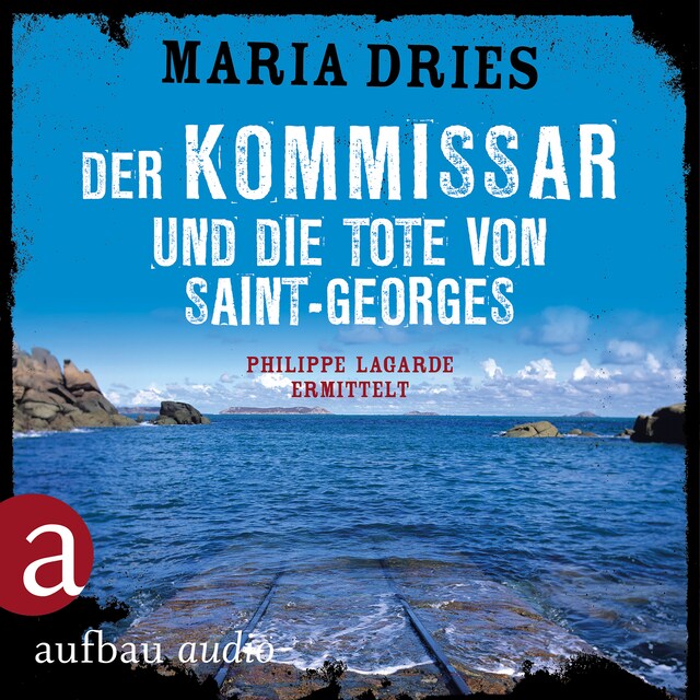 Book cover for Der Kommissar und die Tote von Saint-Georges - Kommissar Philippe Lagarde - Ein Kriminalroman aus der Normandie, Band 11 (Ungekürzt)