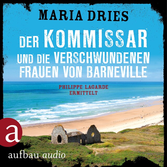 Book cover for Der Kommissar und die verschwundenen Frauen von Barneville - Kommissar Philippe Lagarde, Band 7 (Ungekürzt)