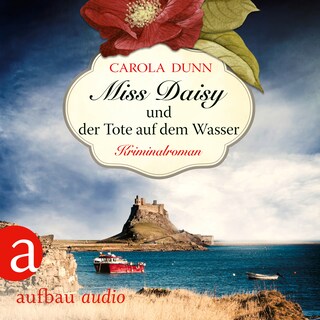 Miss Daisy und der Tote auf dem Wasser - Miss Daisy ermittelt, Band 6 (Ungekürzt) als Hörbuch