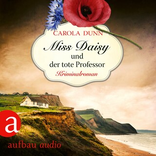 Miss Daisy und der tote Professor - Miss Daisy ermittelt, Band 7 (Ungekürzt) als Hörbuch