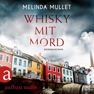 Whisky mit Mord - Abigail Logan ermittelt, Band 1 (Ungekürzt) als Hörbuch