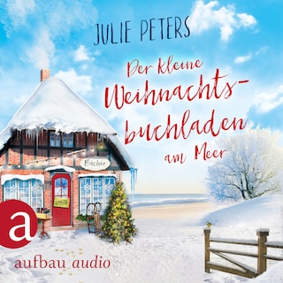 Der kleine Weihnachtsbuchladen am Meer - Friekes Buchladen, Band 3 (Ungekürzt) als Hörbuch