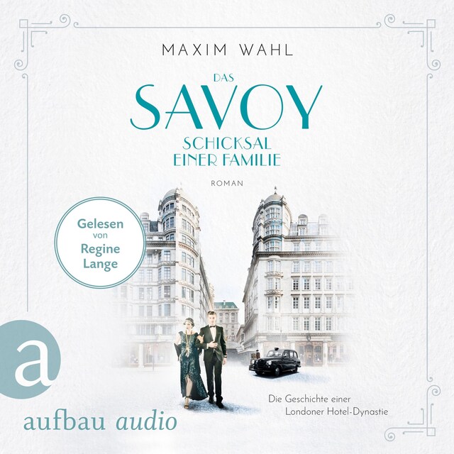 Okładka książki dla Das Savoy - Schicksal einer Familie - Die SAVOY-Saga, Band 2 (Ungekürzt)