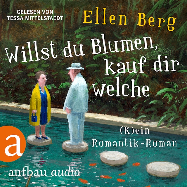 Book cover for Willst du Blumen, kauf dir welche - (K)ein Romantik-Roman (Gekürzt)