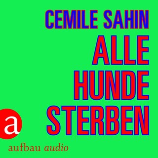 Alle Hunde sterben (Ungekürzt) als Hörbuch