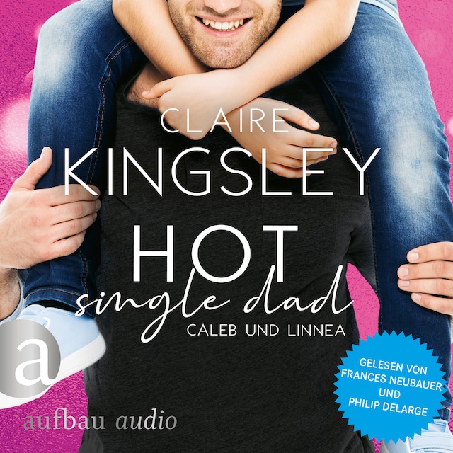 Book cover for Hot Single Dad: Caleb und Linnea - Bookboyfriends Reihe, Band 3 (Ungekürzt)