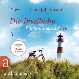 Die Inselbahn - Ein Sommer auf Sylt (Ungekürzt) als Hörbuch