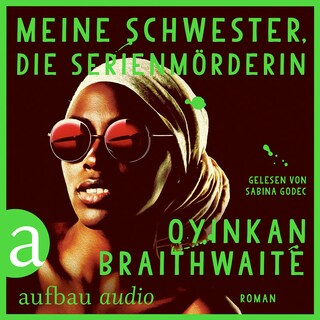 Meine Schwester, die Serienmörderin (Gekürzt) als Hörbuch