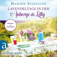 Lavendeltage in der Auberge de Lilly (Ungekürzt)
