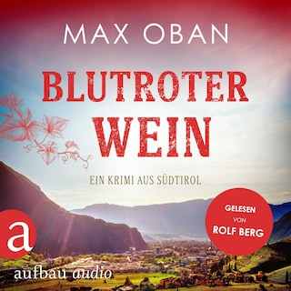 Blutroter Wein - Ein Krimi aus Südtirol (Ungekürzt) als Hörbuch
