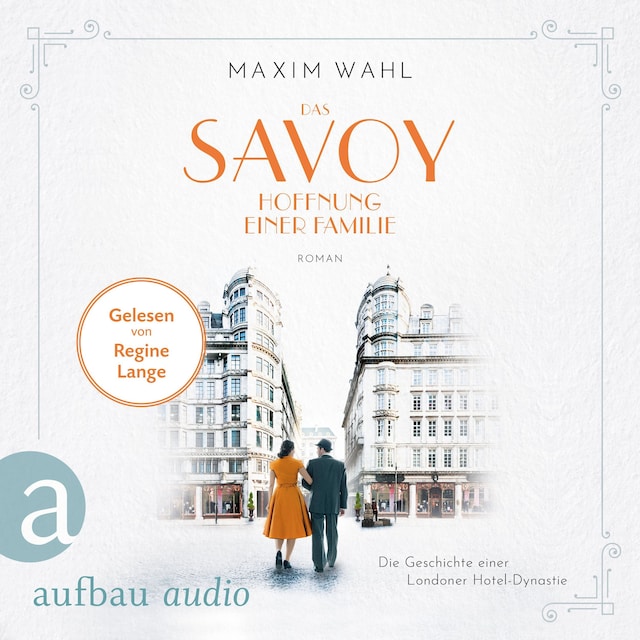 Kirjankansi teokselle Das Savoy - Hoffnung einer Familie - Die SAVOY-Saga, Band 4 (Ungekürzt)