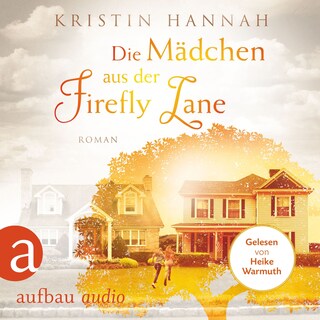 Die Mädchen aus der Firefly Lane (Gekürzt) als Hörbuch