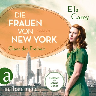 Die Frauen von New York - Glanz der Freiheit - Töchter Amerikas, Band 1 (Gekürzt) als Hörbuch