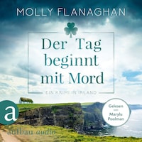 Der Tag beginnt mit Mord - Ein Krimi in Irland - Fiona O'Connor ermittelt, Band 1 (Ungekürzt)